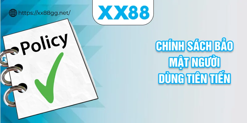 Chính sách bảo mật người dùng tiên tiến