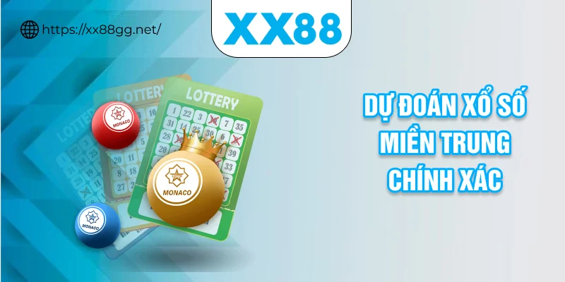Dự đoán xổ số miền trung chính xác