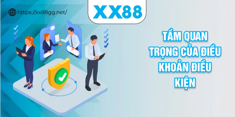 Tầm quan trọng của điều khoản điều kiện